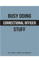 Busy Doing Correctional Officer Stuff