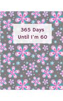 365 Days Until I'm 60