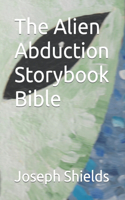 Alien Abduction Storybook Bible