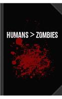 Humans Are Greater Than Zombies Journal Notebook: Blank Lined Ruled for Writing 6x9 120 Pages