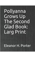 Pollyanna Grows Up the Second Glad Book