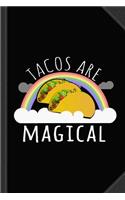 Tacos Are Magical Journal Notebook: Blank Lined Ruled for Writing 6x9 120 Pages
