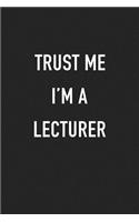 Trust Me I'm a Lecturer