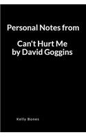 Personal Notes from Can't Hurt Me by David Goggins: A Blank Lined Writing Notebook to Journal Your Book Summary