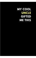 My Cool Uncle Gifted Me This: Sermon Prayer Journal, Christian Family Gift (150 Pages)