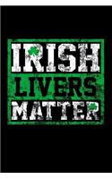 Irish Livers Matter: Funny and Versatile Irish Themed Journal Notebook.