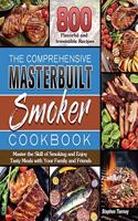 The Comprehensive Masterbuilt Smoker Cookbook