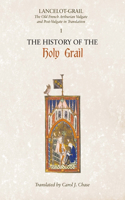 Lancelot-Grail: 1. the History of the Holy Grail