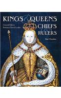 Kings, Queens, Chiefs & Rulers