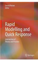 Rapid Modelling and Quick Response: Intersection of Theory and Practice(English)
