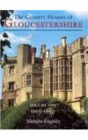 Country Houses of Gloucestershire Volume One 1500-1660
