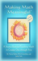 Making Math Meaningful: A Source Book for Teaching Math in Grades One Through Five