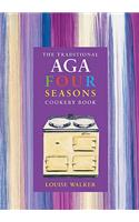 Traditional Aga Four Seasons Cookery Book