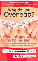 Why Do You Overeat? When All You Want is to be Slim