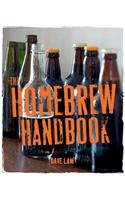 Homebrew Handbook: 75 Recipes for the Aspiring Backyard Brewer