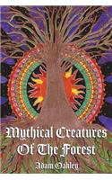 Mythical Creatures of the Forest