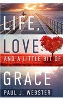 Life, Love and a Little Bit of Grace