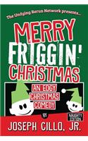 Merry Friggin' Christmas