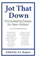 Jot That Down: Encouraging Essays for New Writers