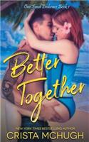 Better Together