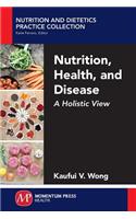 Nutrition, Health, and Disease