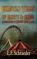 Ghastly Tales of Gaiety and Greed