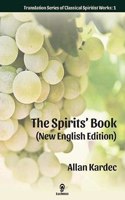 The Spirits' Book (New English Edition): (1 Translation Classical Spiritist Works)