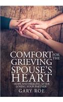 Comfort for the Grieving Spouse's Heart