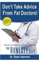 Don't take advice from fat doctors!