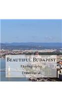 Beautiful Budapest: Photography