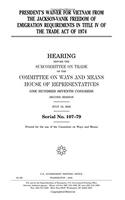 President's Waiver for Vietnam from the Jackson-Vanik Freedom of Emigration Requirements in Title IV of the Trade Act of 1974