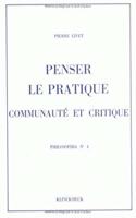 Penser Le Pratique, Communaute Et Critique
