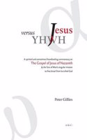 Jesus Versus Yhwh