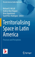 Territorialising Space in Latin America