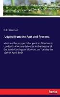 Judging from the Past and Present,