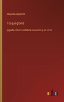 Too jué groma