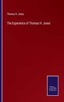 Experience of Thomas H. Jones