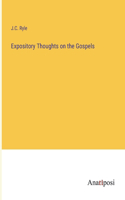 Expository Thoughts on the Gospels