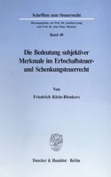 Die Bedeutung Subjektiver Merkmale Im Erbschaftsteuer- Und Schenkungsteuerrecht