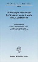 Entwicklungen Und Probleme Des Strafrechts an Der Schwelle Zum 21. Jahrhundert