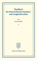 Handbuch Des Osterreichischen Konkurs- Und Ausgleichsrechtes