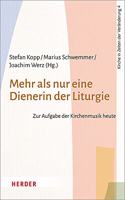 Mehr ALS Nur Eine Dienerin Der Liturgie