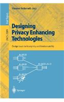Designing Privacy Enhancing Technologies: International Workshop on Design Issues in Anonymity and Unobservability, Berkeley, Ca, Usa, July 25-26, 2000. Proceedings