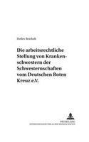 Die Arbeitsrechtliche Stellung Der Rote-Kreuz-Schwestern