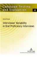 Interviewer Variability in Oral Proficiency Interviews