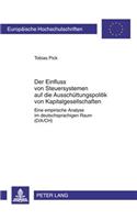 Der Einfluss Von Steuersystemen Auf Die Ausschuettungspolitik Von Kapitalgesellschaften