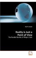 Reality is Just a Point of View