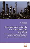 Heterogeneous catalysts for the Friedel-Crafts alkylation