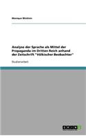 Analyse der Sprache als Mittel der Propaganda im Dritten Reich anhand der Zeitschrift Völkischer Beobachter