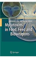 Mycotoxins in Food, Feed and Bioweapons